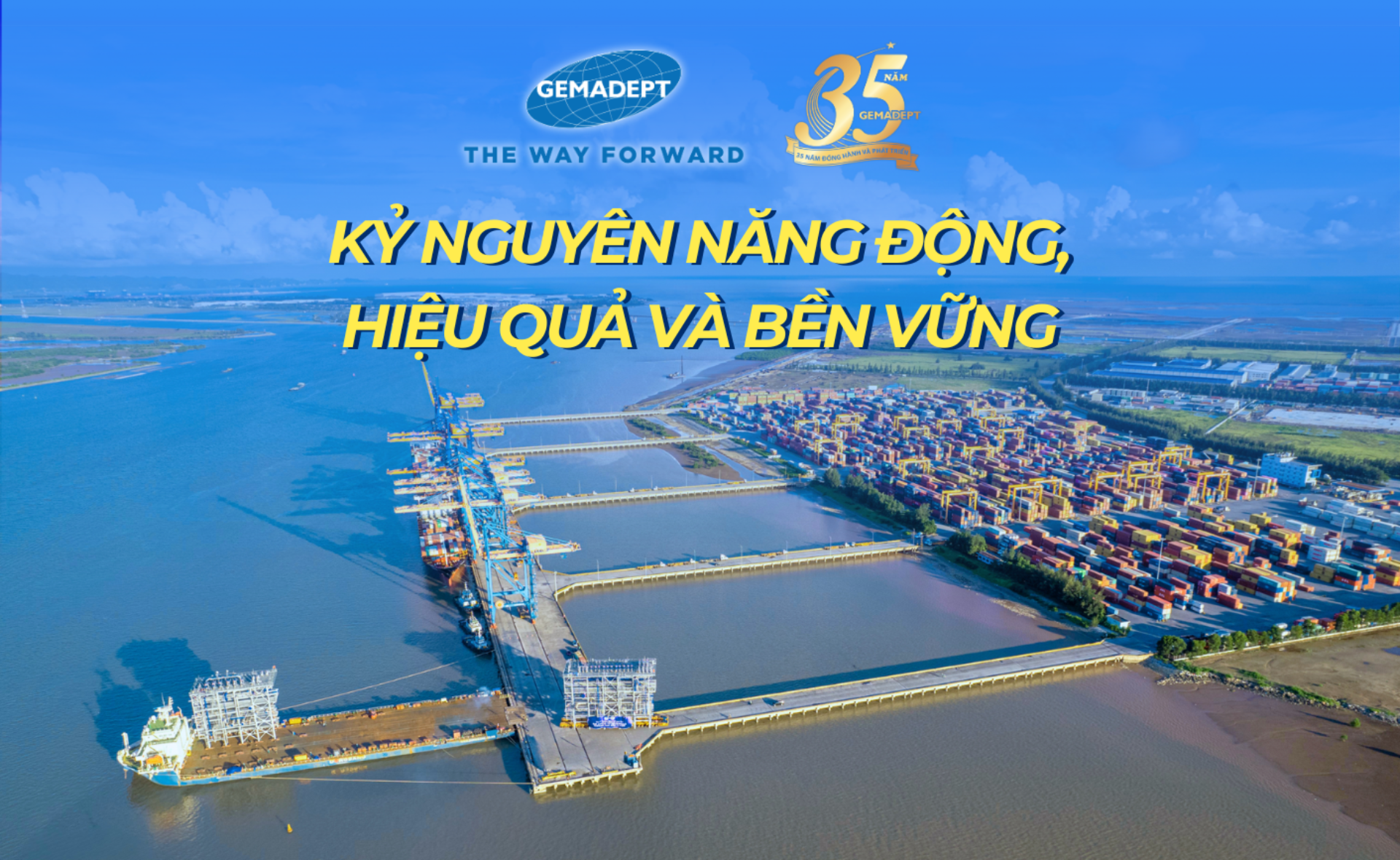 Gemadept (GMD): 35 mùa xuân đồng hành và phát triển cùng đất nước